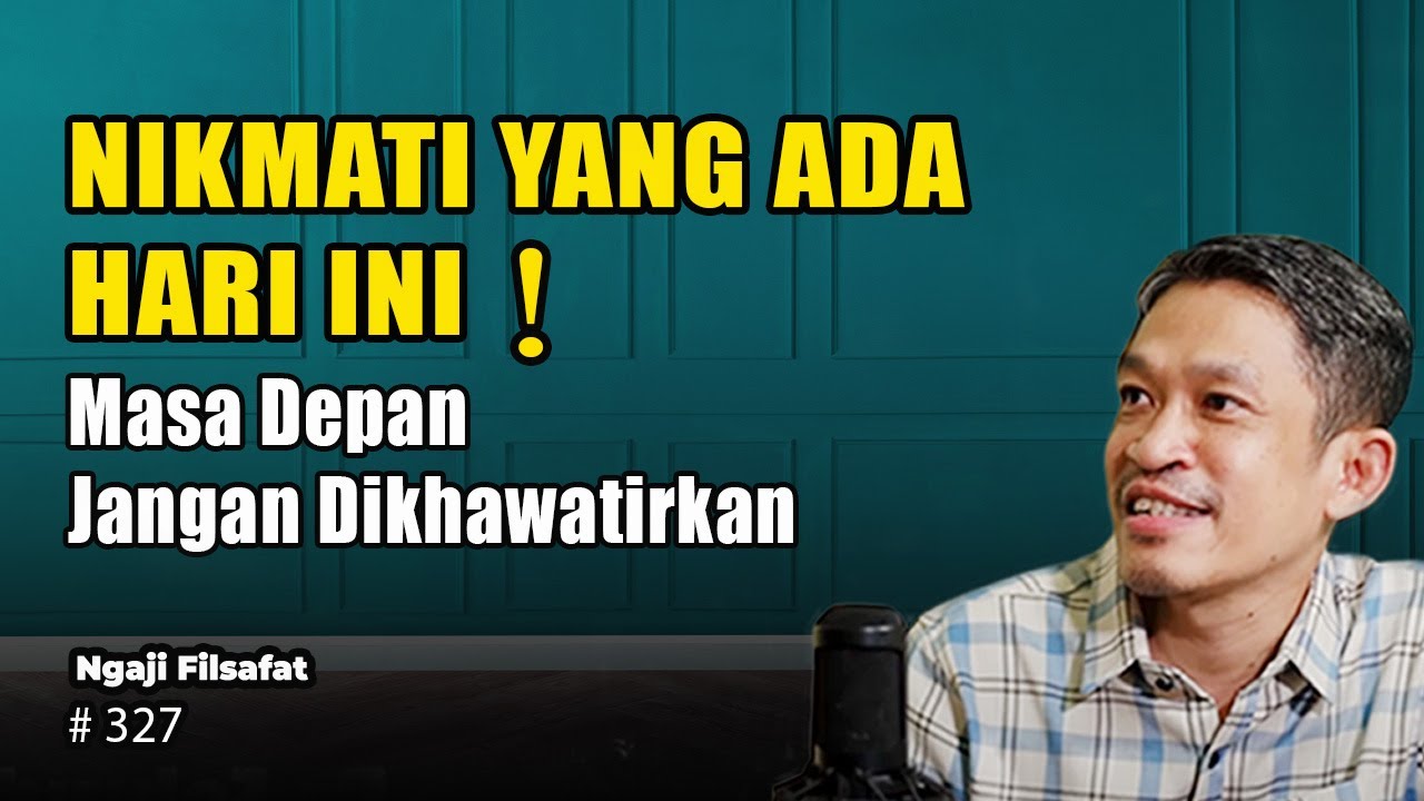 Yang Ada Hari Ini Layak Dinikmati  | Ngaji Filsafat | Dr Fahruddin Faiz