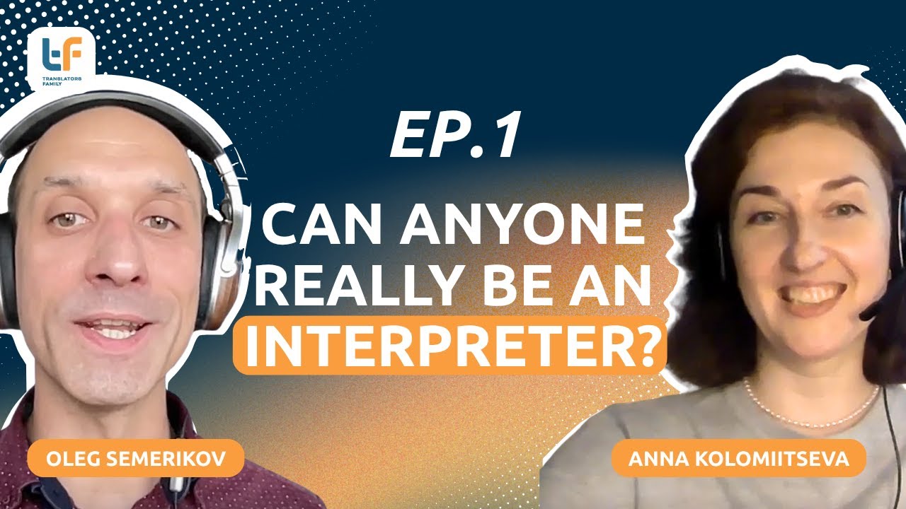 Can Anyone Really Be An Interpreter – Interpreters Talk