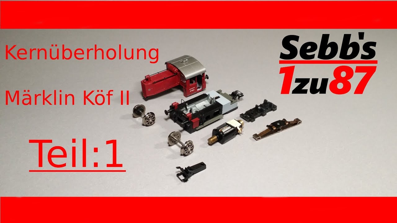Kernüberholung: Köf II von Märklin Teil 1