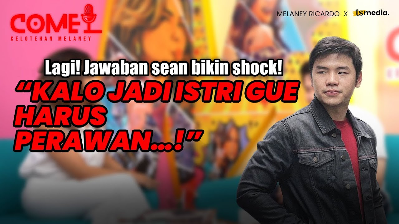 Sean: &ldquo;Kalo Jadi Istri Gue Harus Perawan&hellip;!&rdquo;