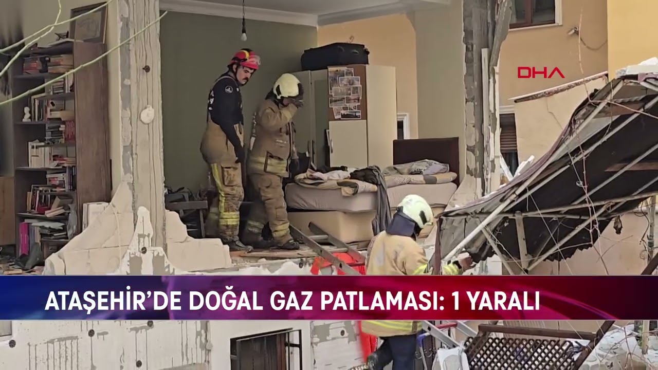 ATAŞEHİR&rsquo;DE DOĞAL GAZ PATLAMASI: 1 YARALI