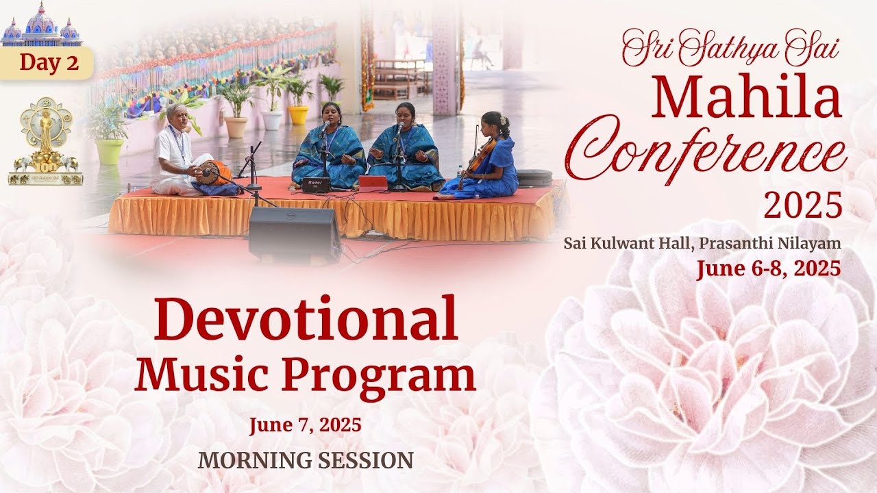 Sri Sathya Sai Global Mahila Conference | Devotional Music Program | June 07, 2025 | Morning