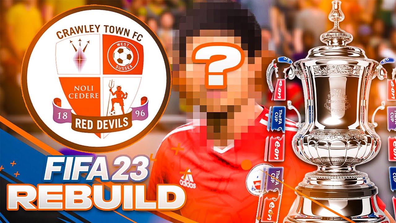 REBUILDING CRAWLEY TOWN!!! FIFA 23 Career Mode