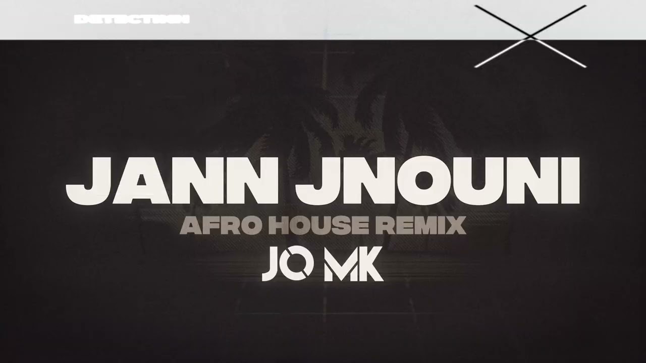 JANN JNOUNI [ JO MK AFRO HOUSE REMIX ] - ASSI EL HALLANI