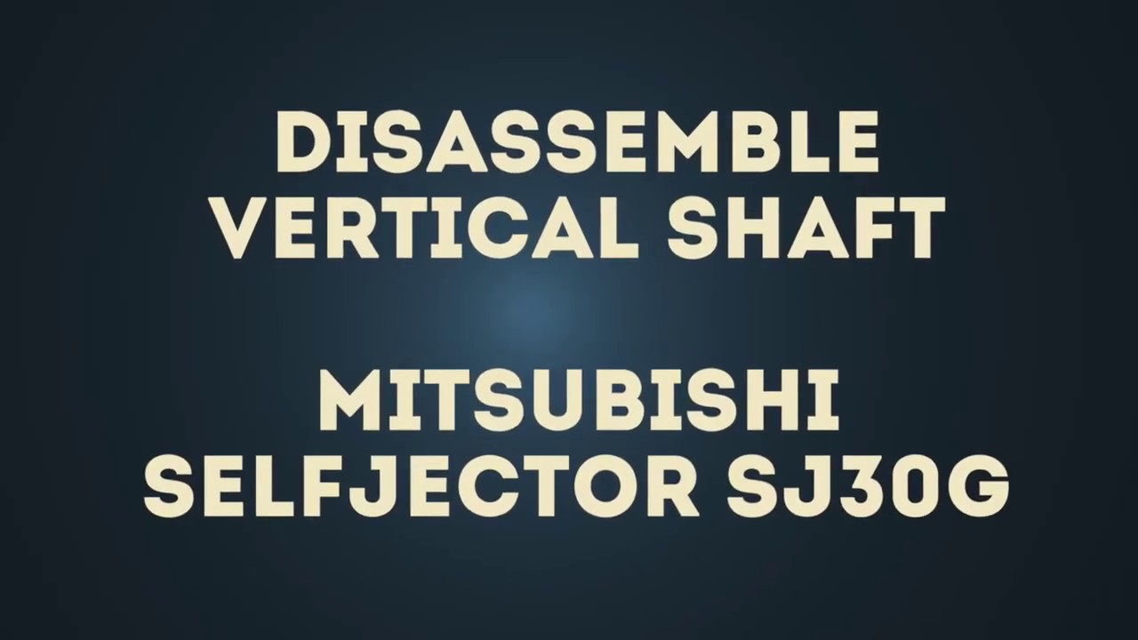 Disassemble Vertical Shaft for SJ-30G Purifier