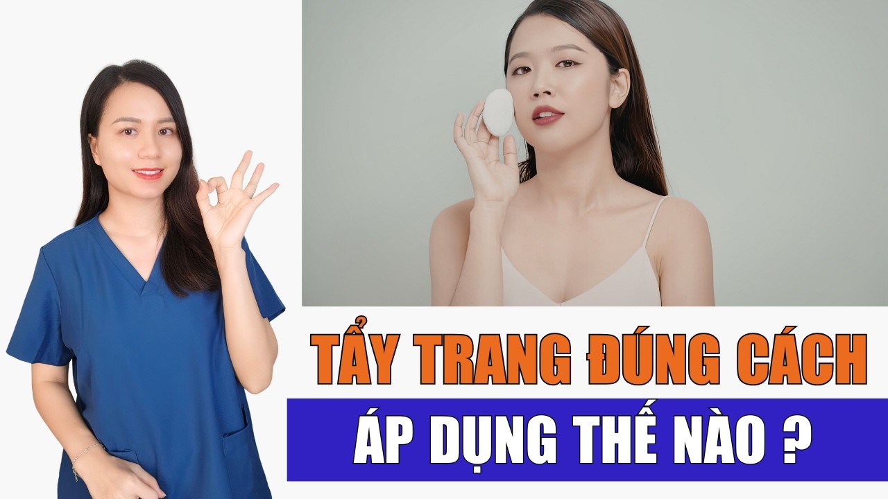 Liệu bạn có đang TẨY TRANG hàng ngày ĐÚNG CÁCH ? | Nguyễn Mai Hương