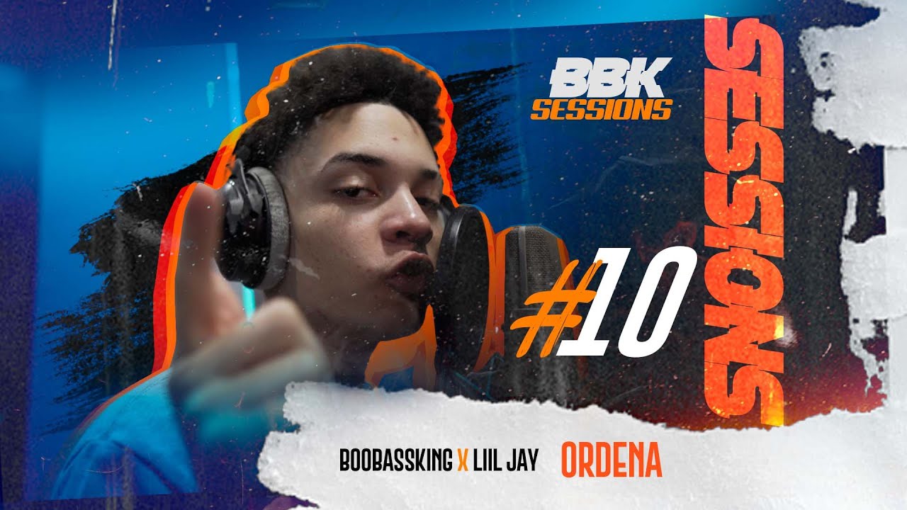 Liil Jay x BooBassKing - Ordena [ #BBKSESSIONS #10 ]