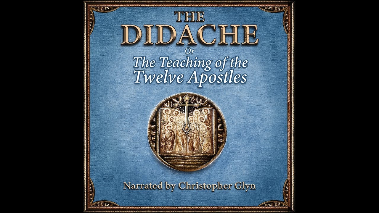 The DIDACHE 📜 The First Guide for the Early Church  - Full Audiobook With Text