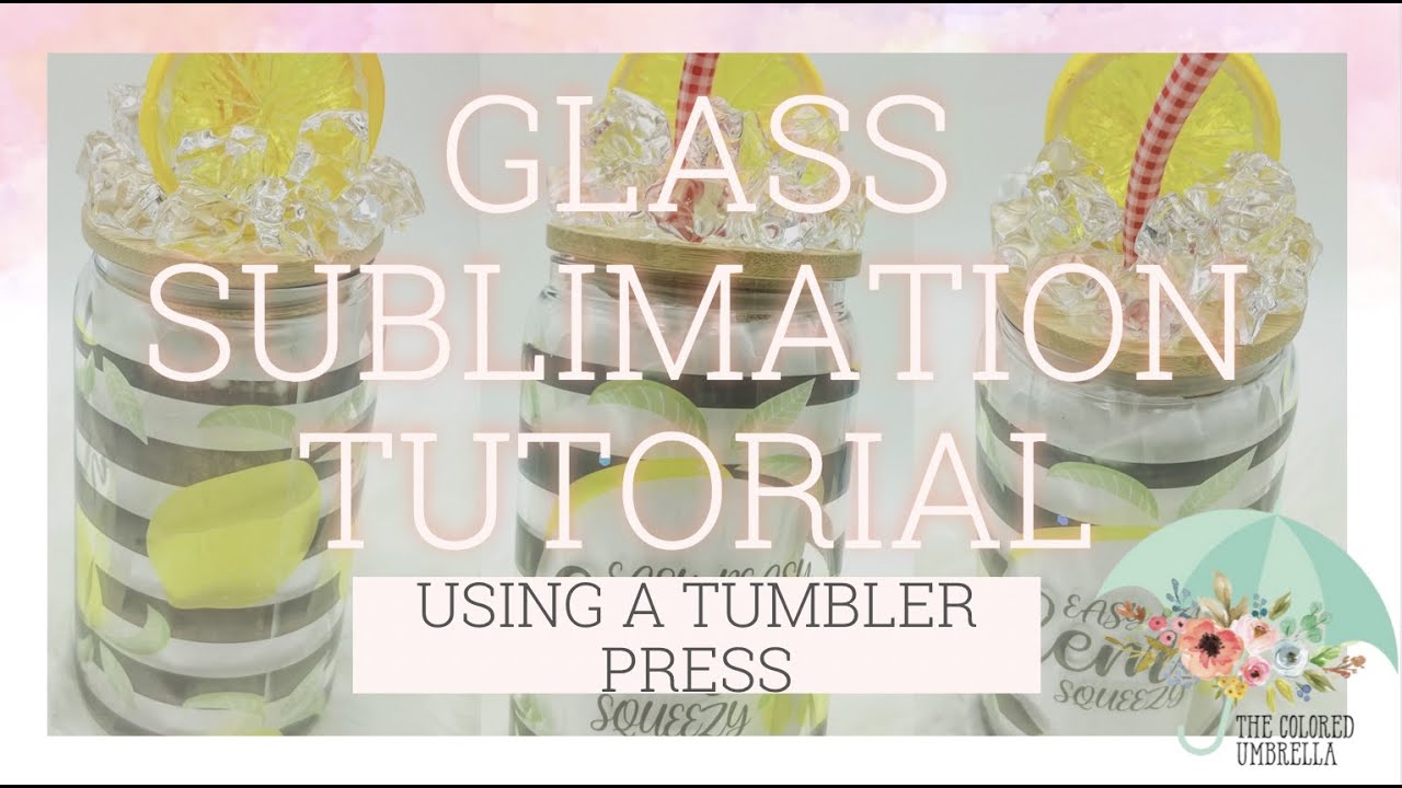 Glass Sublimation Full tutorial using a tumbler press!