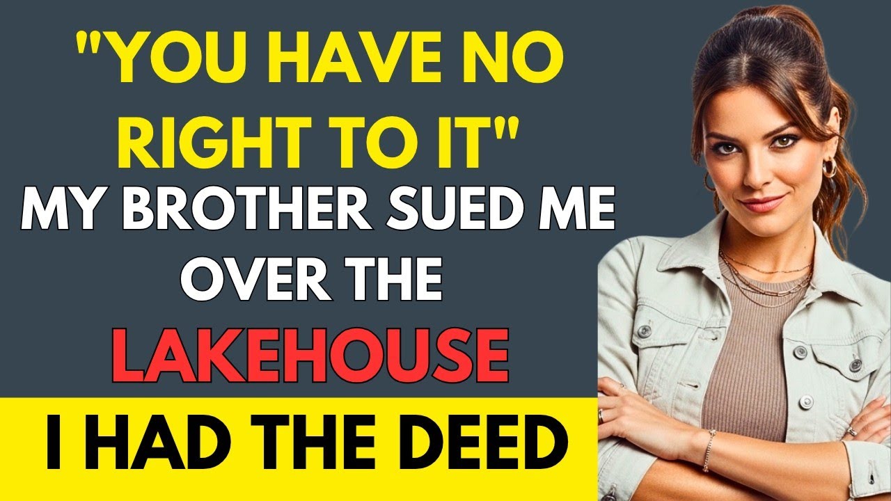 My younger brother sued me over the lakehouse — he said, “The lakehouse is mine ” I only replied…