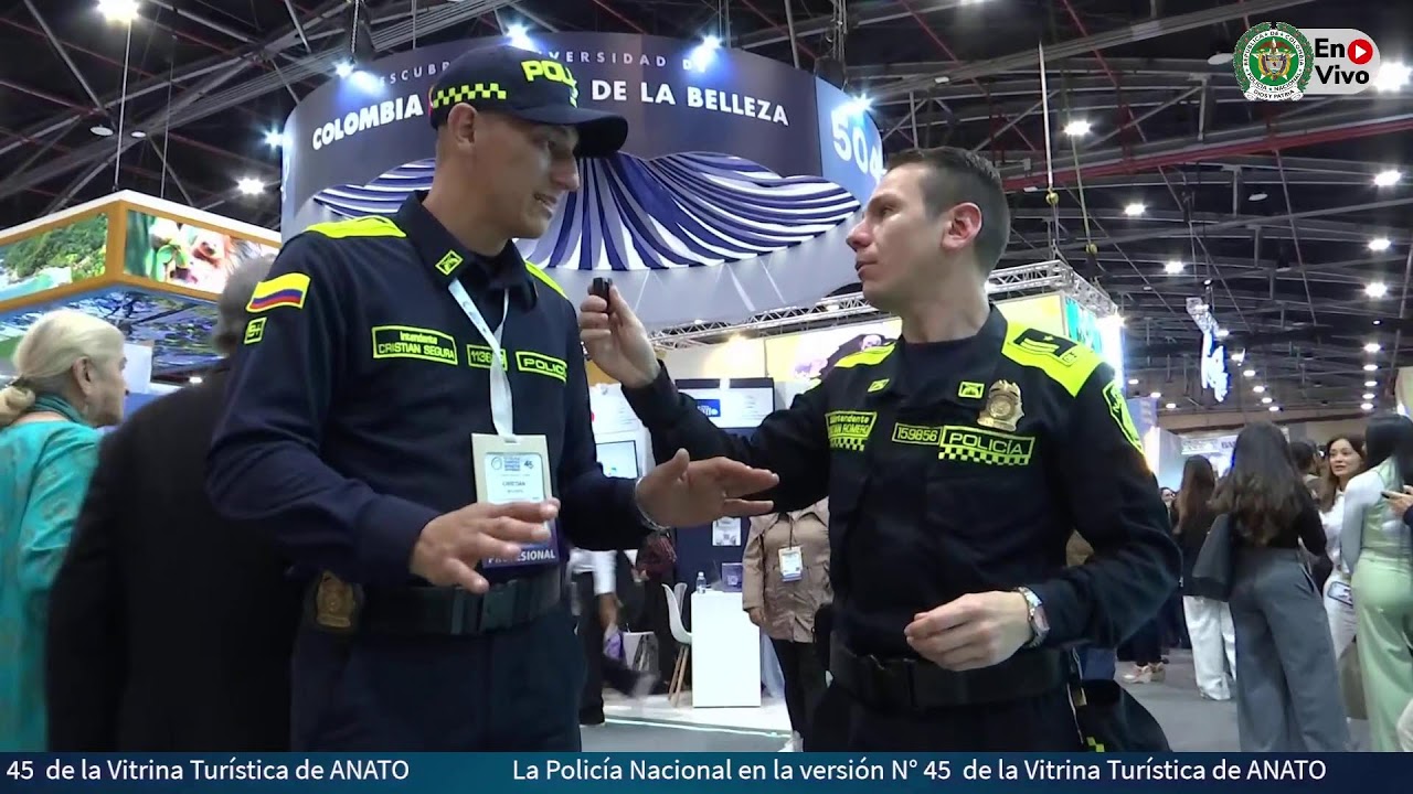 La Policía Nacional en la versión N° 45  de ANATO  Parte 2