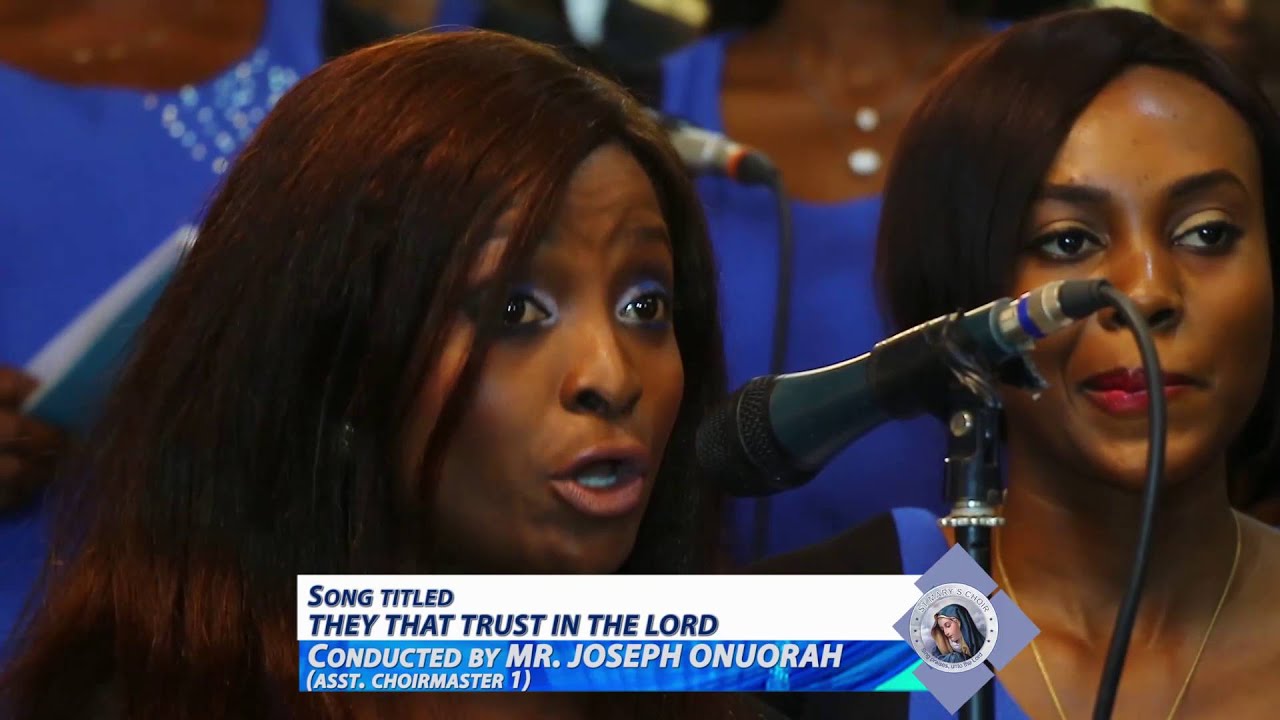 THEY THAT TRUST(CALEB SIMPER) by SAINT MARY'S CHOIR GOWON ESTATE LAGOS