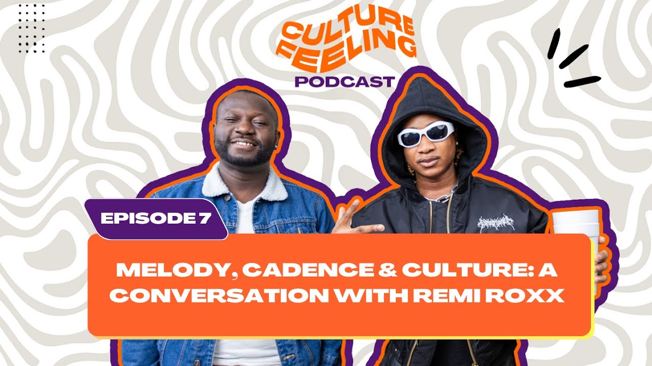 Culture Feeling EP 7: Melody, Cadence & Culture- A Conversation with Remi Roxx