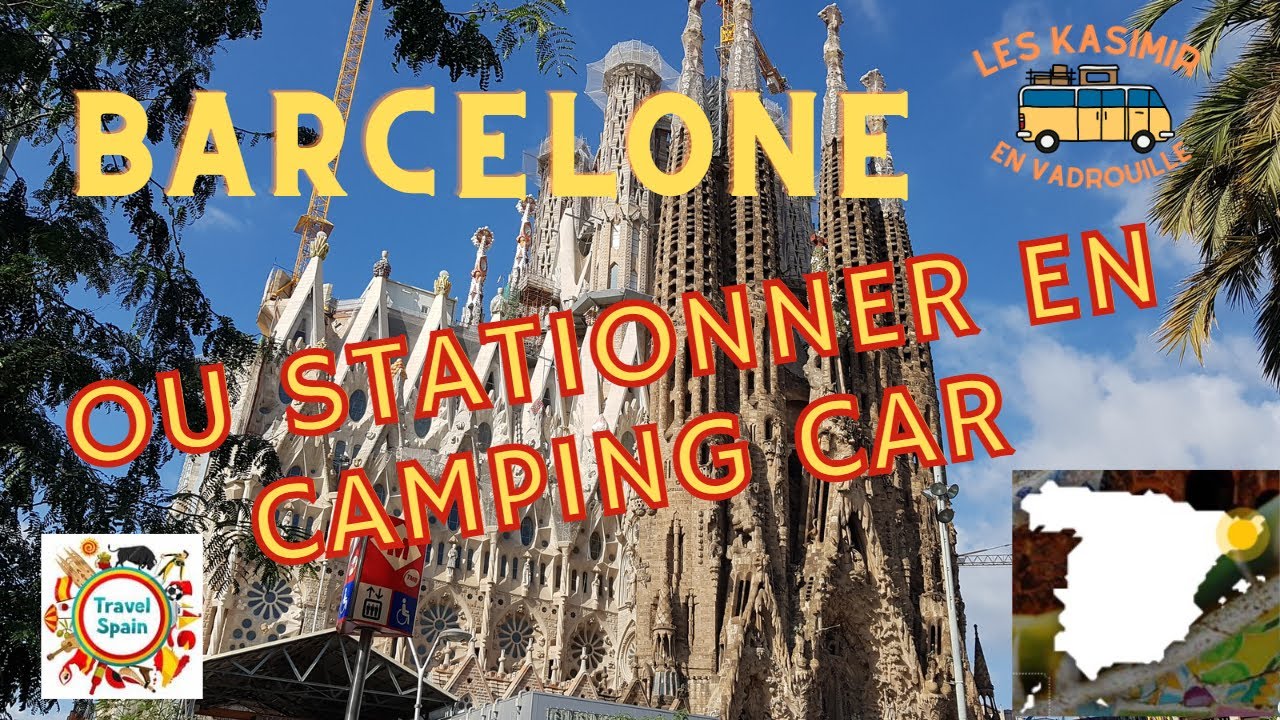 Road trip en Espagne : Barcelone en Camping car