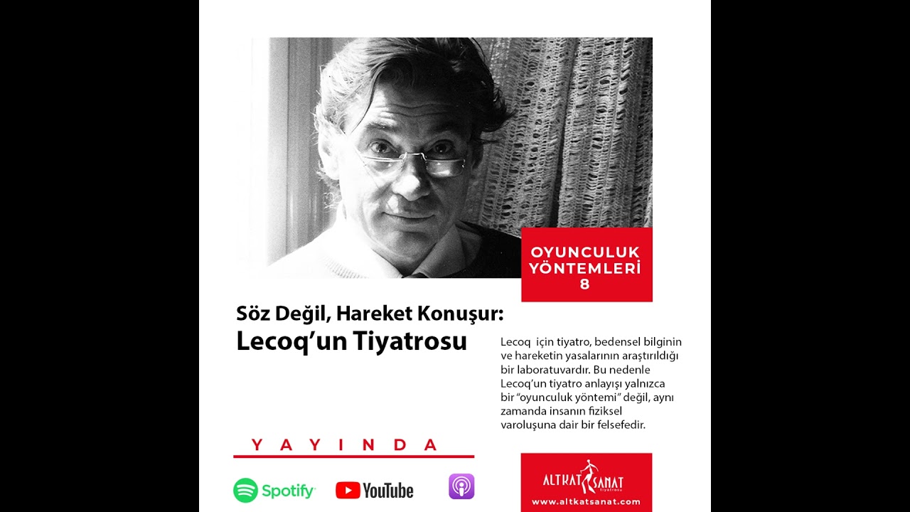 Söz Değil, Hareket Konuşur: Lecoq’un Tiyatrosu