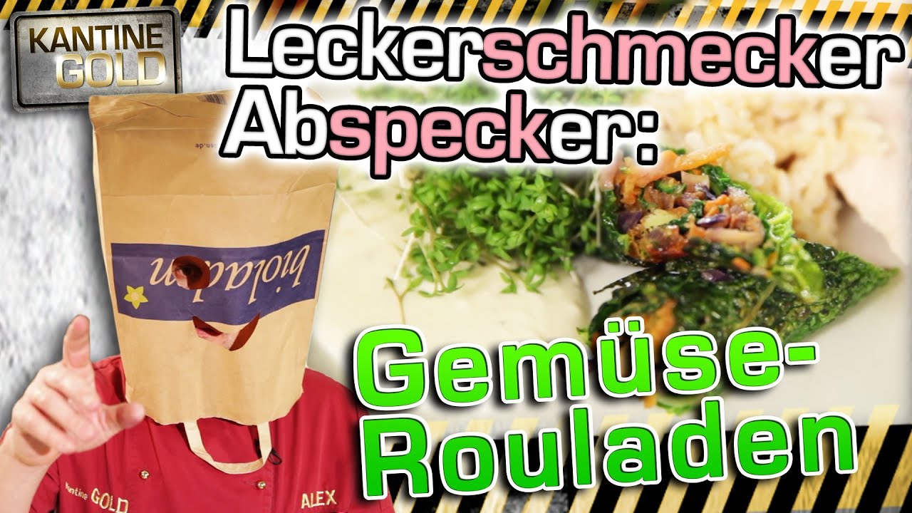 Gem&uuml;se-Roulade! Weg mit dem Speck! - Kantine Gold