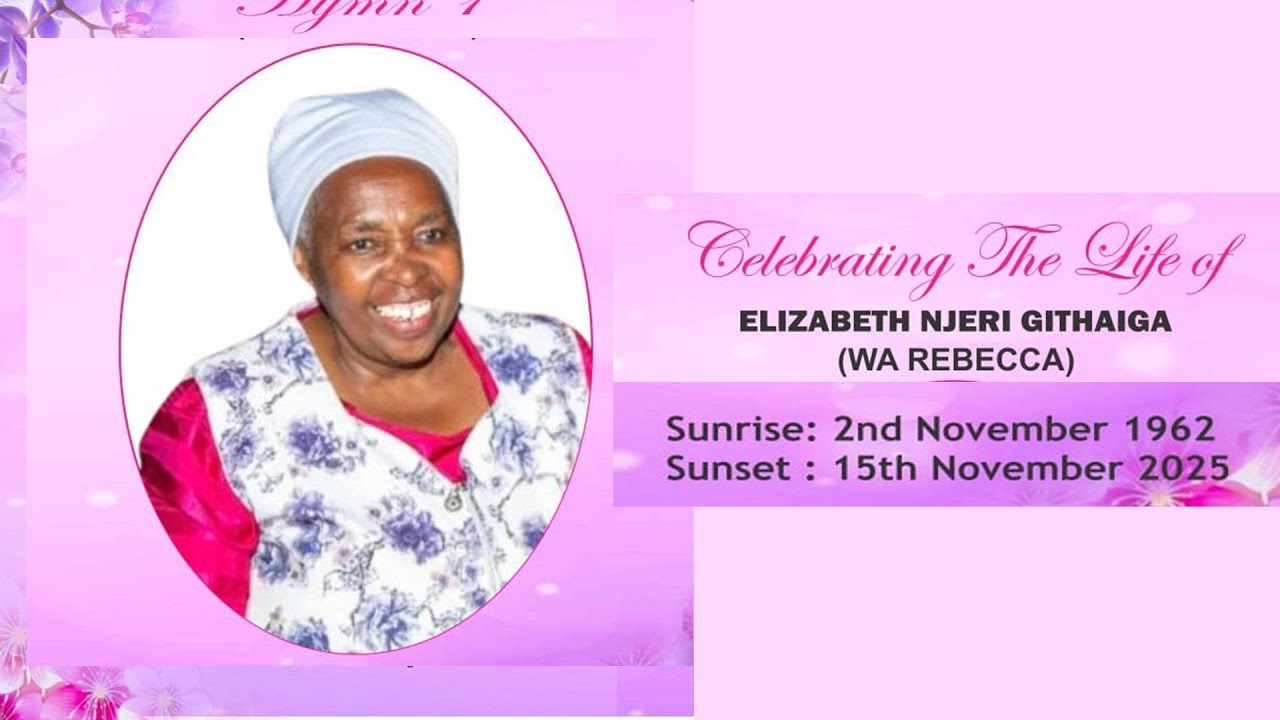 CELEBRATING THE LIFE OF ELIZABETH NJERI GITHAIGA (WA REBECCA)