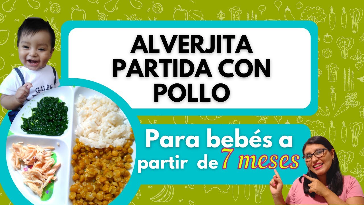 ALVERJITA PARTIDA CON POLLO PARA BEBES 7 MESES A MÁS | RECETA FACIL | ALMUERZO NUTRITIVO Y SALUDABLE