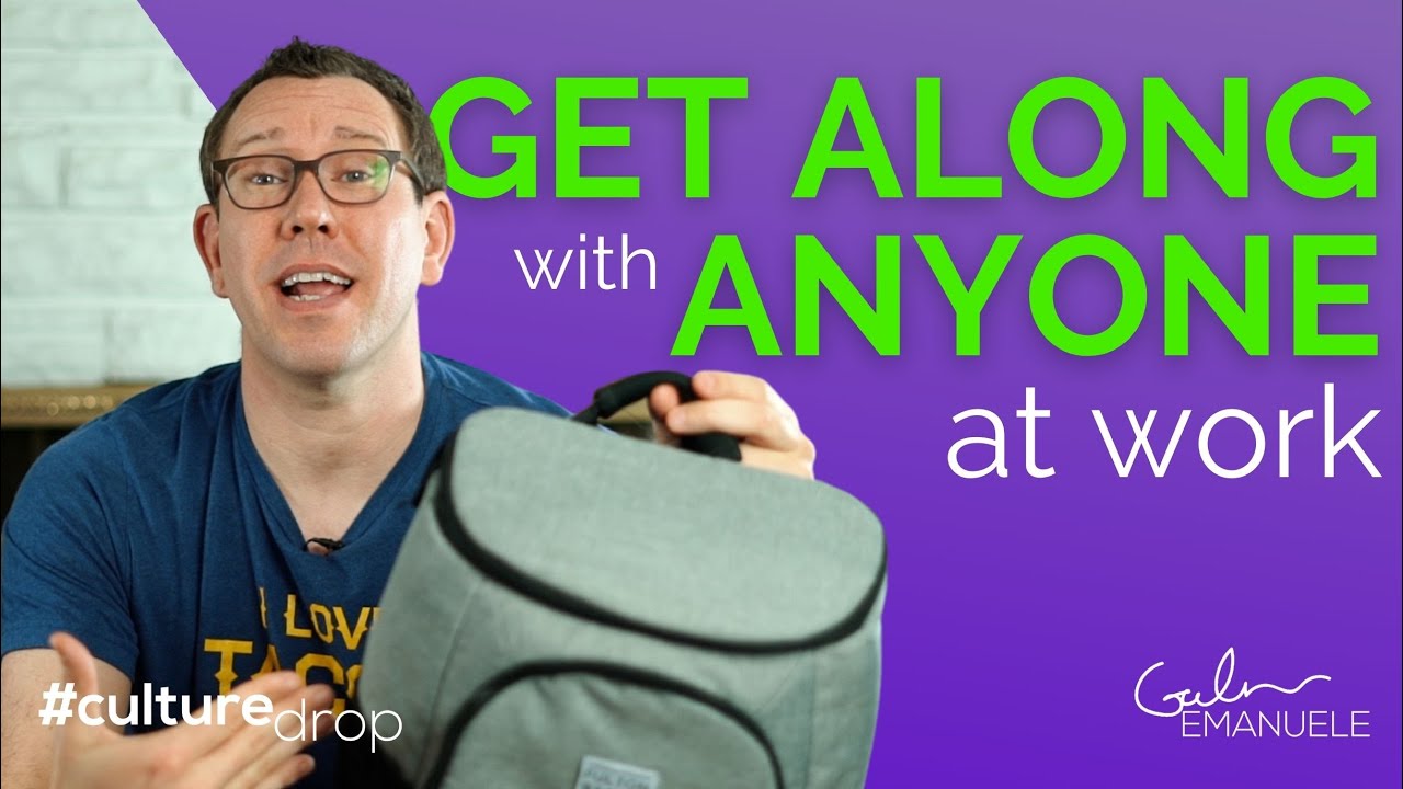 How to Get Along with Anyone at Work | #culturedrop | Galen Emanuele