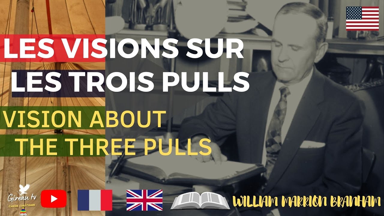 LES VISIONS SUR LES TROIS PULLS | WILLIAM BRANHAM (ENG & FR) | END TIMES MESSAGE