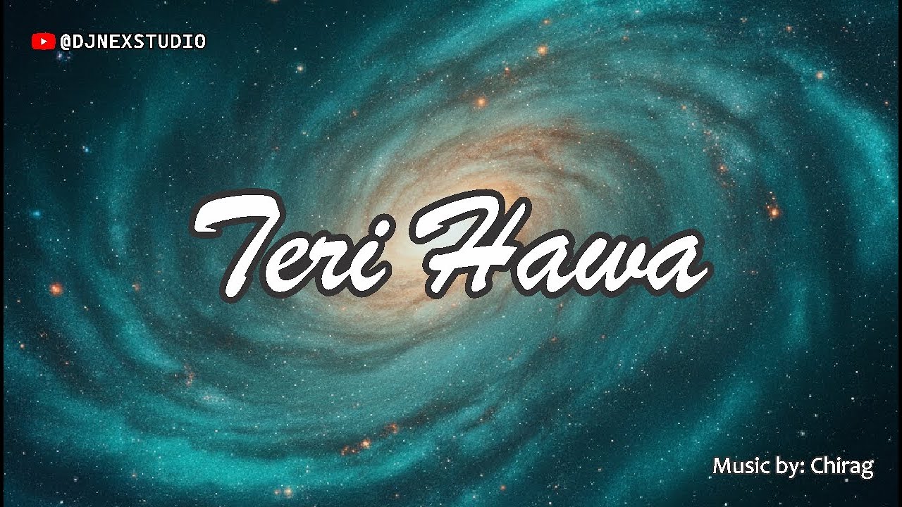 Teri Hawa | Official Music | Djnex Studio | Romantic Song 2026