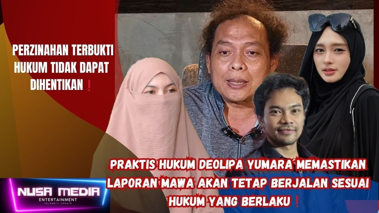 PROSES HUKUM LAPORAN MAWA TIDAK DAPAT DIHENTIKAN❓INI PENJELASAN DEOLIPA YUMARA SEBAGAI PRAKTISI HKUM