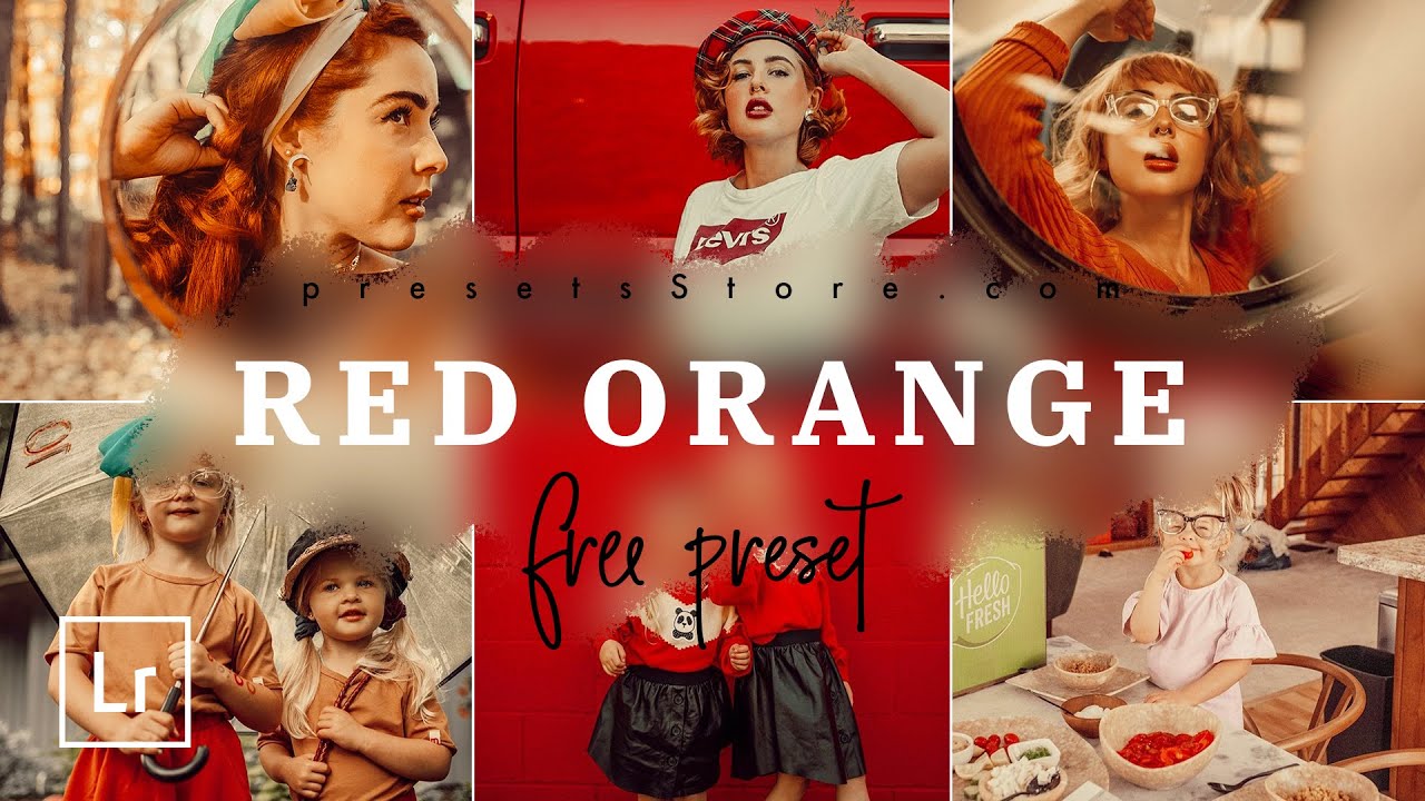 RED ORANGE &mdash; Бесплатный Профессиональный Пресет Лайтрум | DNG | Цветокоррекция