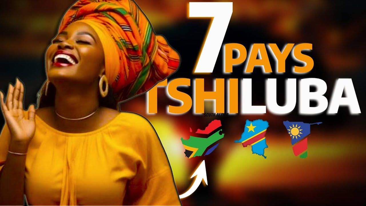 ✨ 7 PAYS AFRICAINS QUI PARLENT LE TSHILUBA