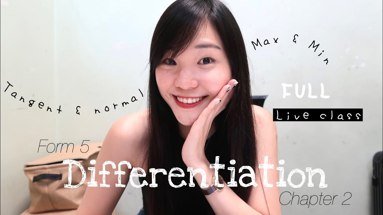 【中文】ADD MATHS | Form 5 Chapter 2: Differentiation (Tangent, Normal, Min & Max) KSSM - Live class