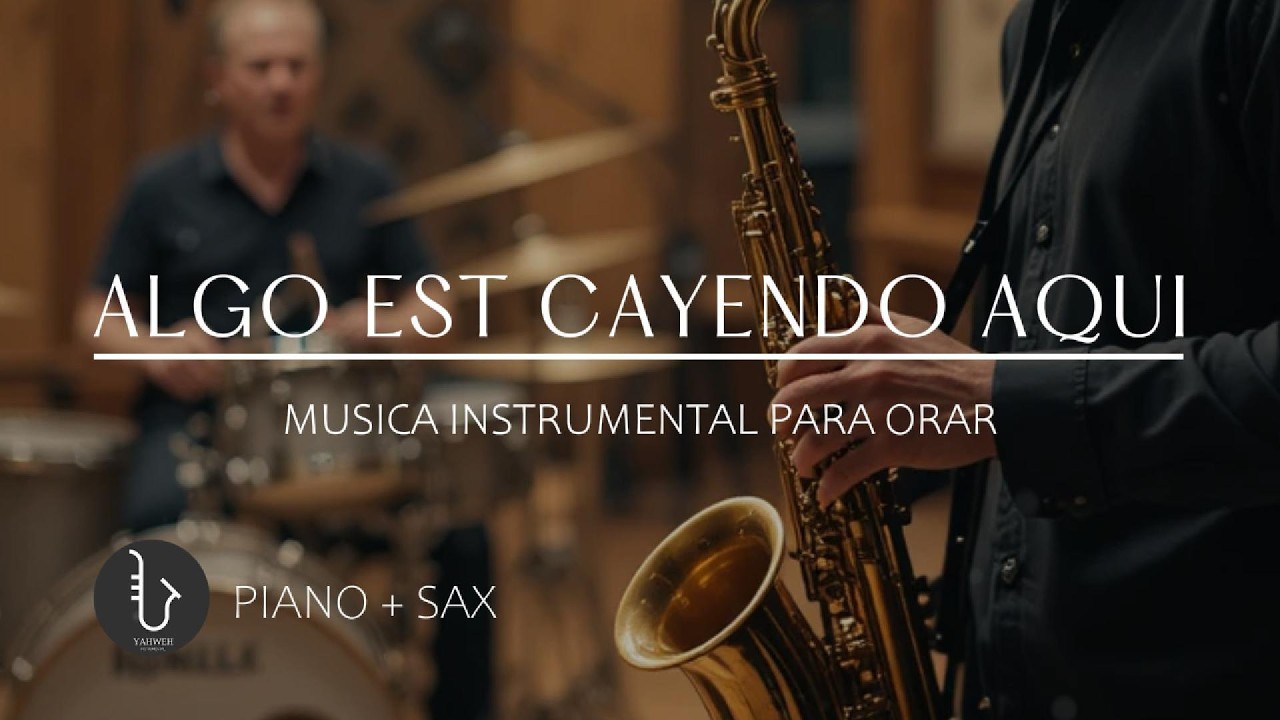 1 HORA - SAX INSTRUMENTAL PARA ORAR 🙏🏻 ALGO ESTÁ CAYENDO AQUÍ