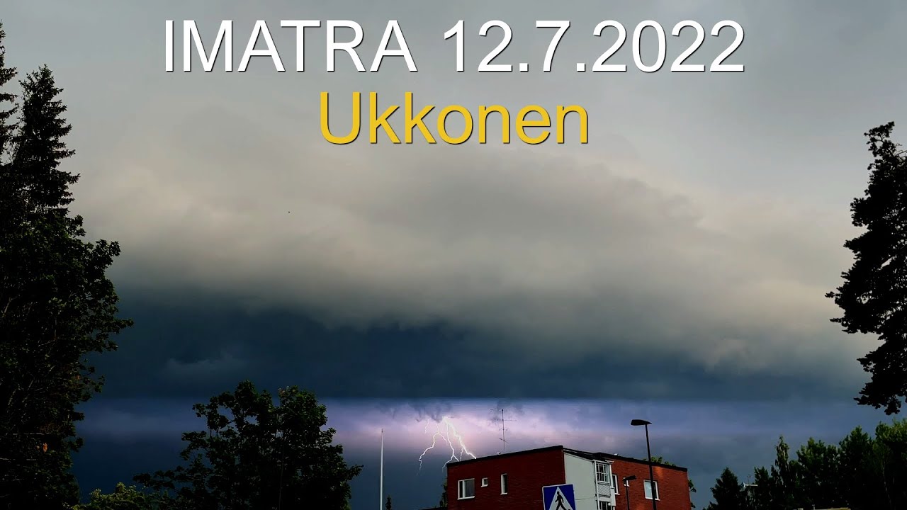 Ukkonen 12.7.2022 Imatra