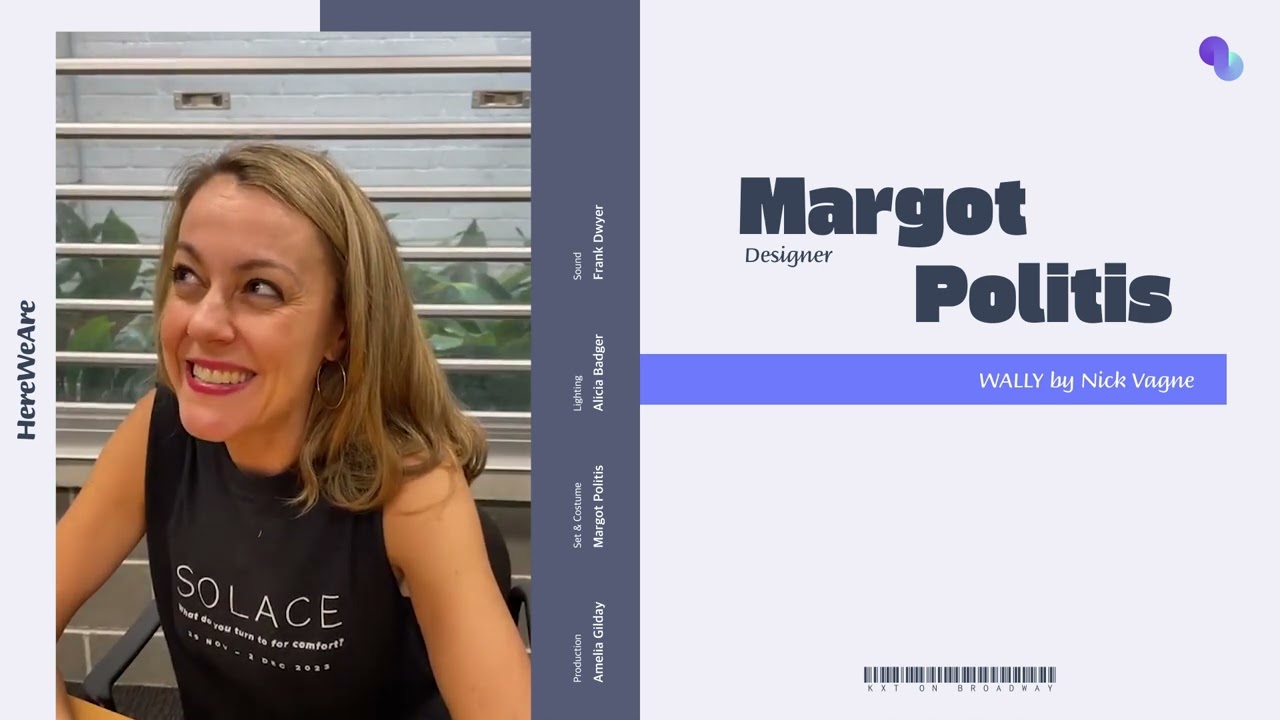 Margot Politis | Designer | World Premiere of Nick Vagne's WALLY