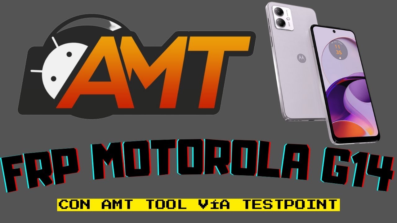 FRP Motorola G14 vía testpoint con AMT Tool Android 13