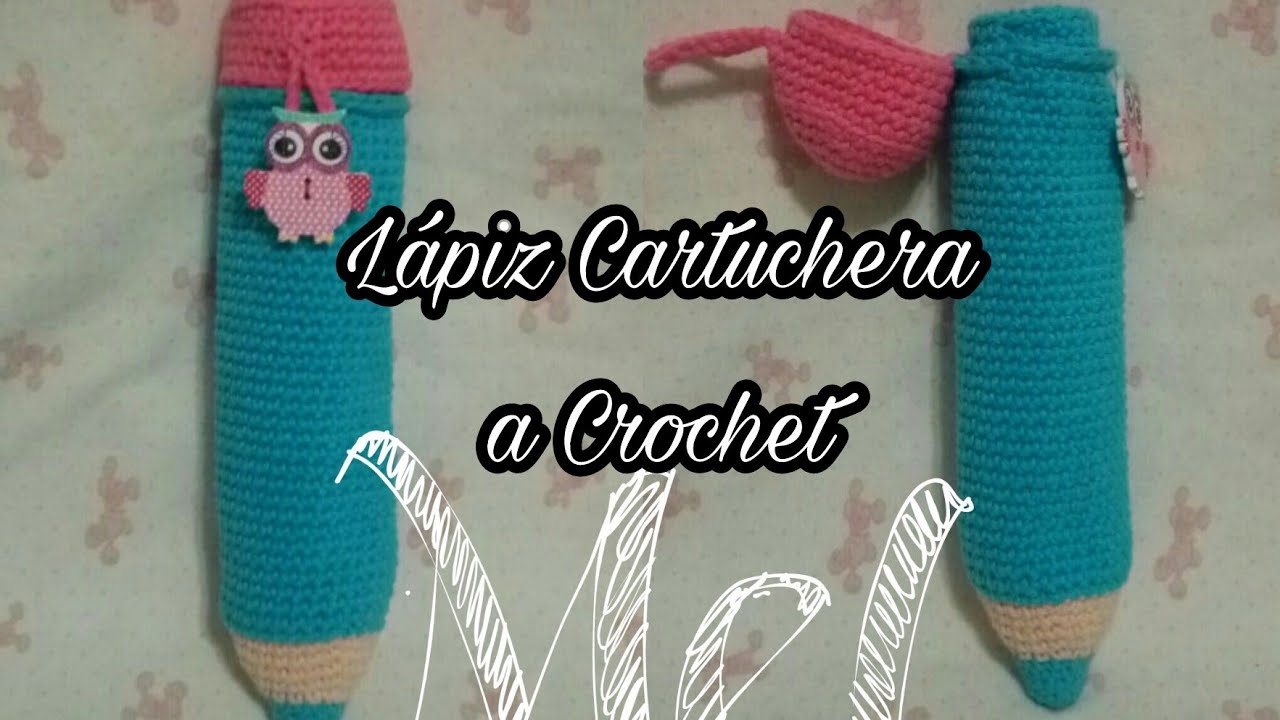 LAPIZ CARTUCHERA A CROCHET tutorial paso a paso