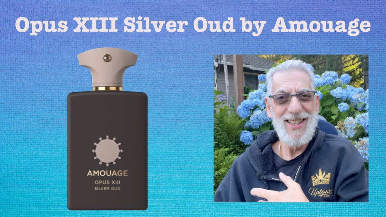 Opus XIII Silver Oud by Amouage #Perfumereview #Fragrancereview