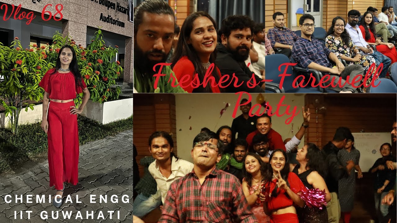 𝐕𝐥𝐨𝐠 𝟔𝟖: 𝐅𝐫𝐞𝐬𝐡𝐞𝐫'𝐬-𝐜𝐮𝐦-𝐅𝐚𝐫𝐞𝐰𝐞𝐥𝐥 𝐏𝐚𝐫𝐭𝐲 | 𝐂𝐡𝐞𝐦𝐢𝐜𝐚𝐥 𝐃𝐞𝐩𝐭. | 𝐈𝐈𝐓 𝐆𝐮𝐰𝐚𝐡𝐚𝐭𝐢 | #𝐢𝐢𝐭𝐠 #𝐢𝐢𝐭𝐠𝐮𝐰𝐚𝐡𝐚𝐭𝐢