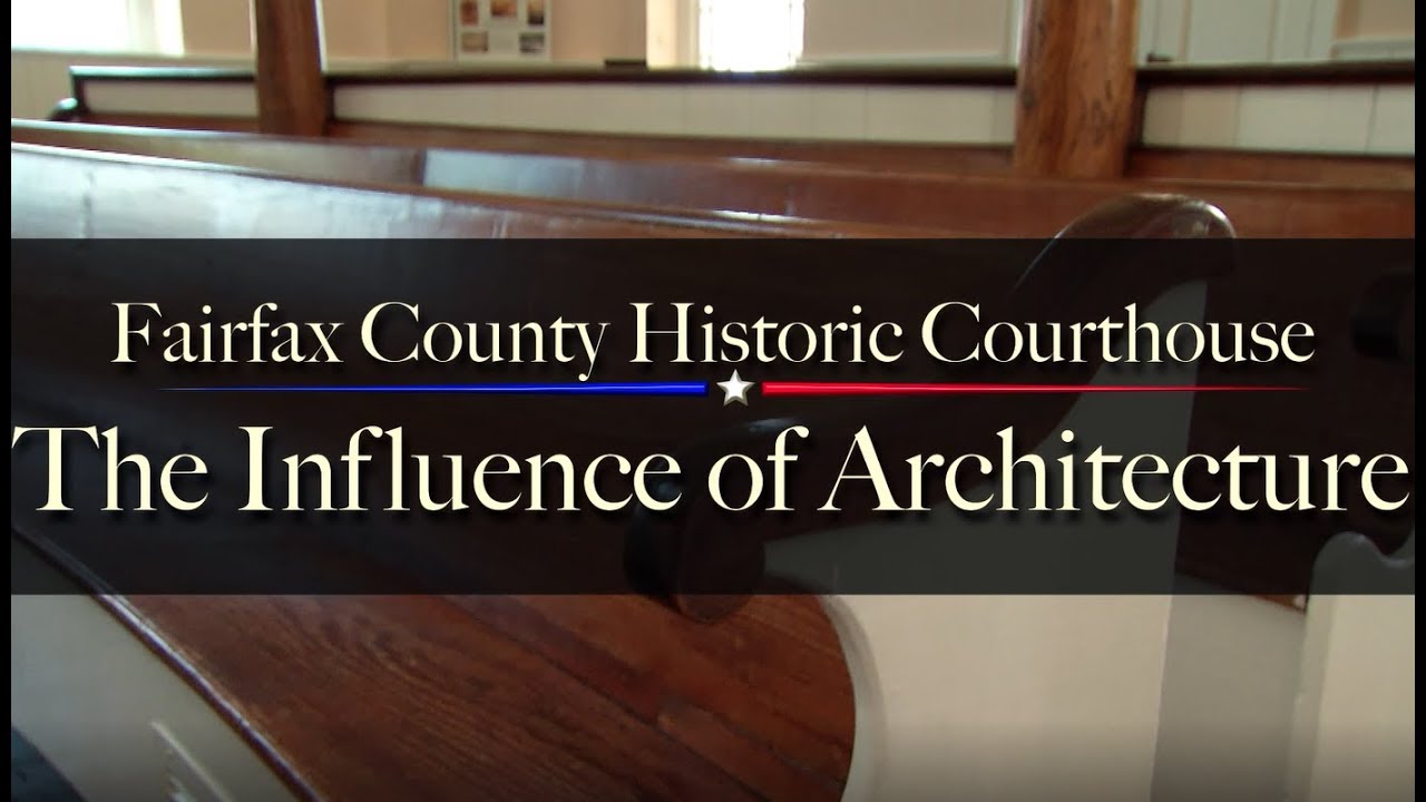 Fairfax County Historic Courthouse and the Influence of Architecture