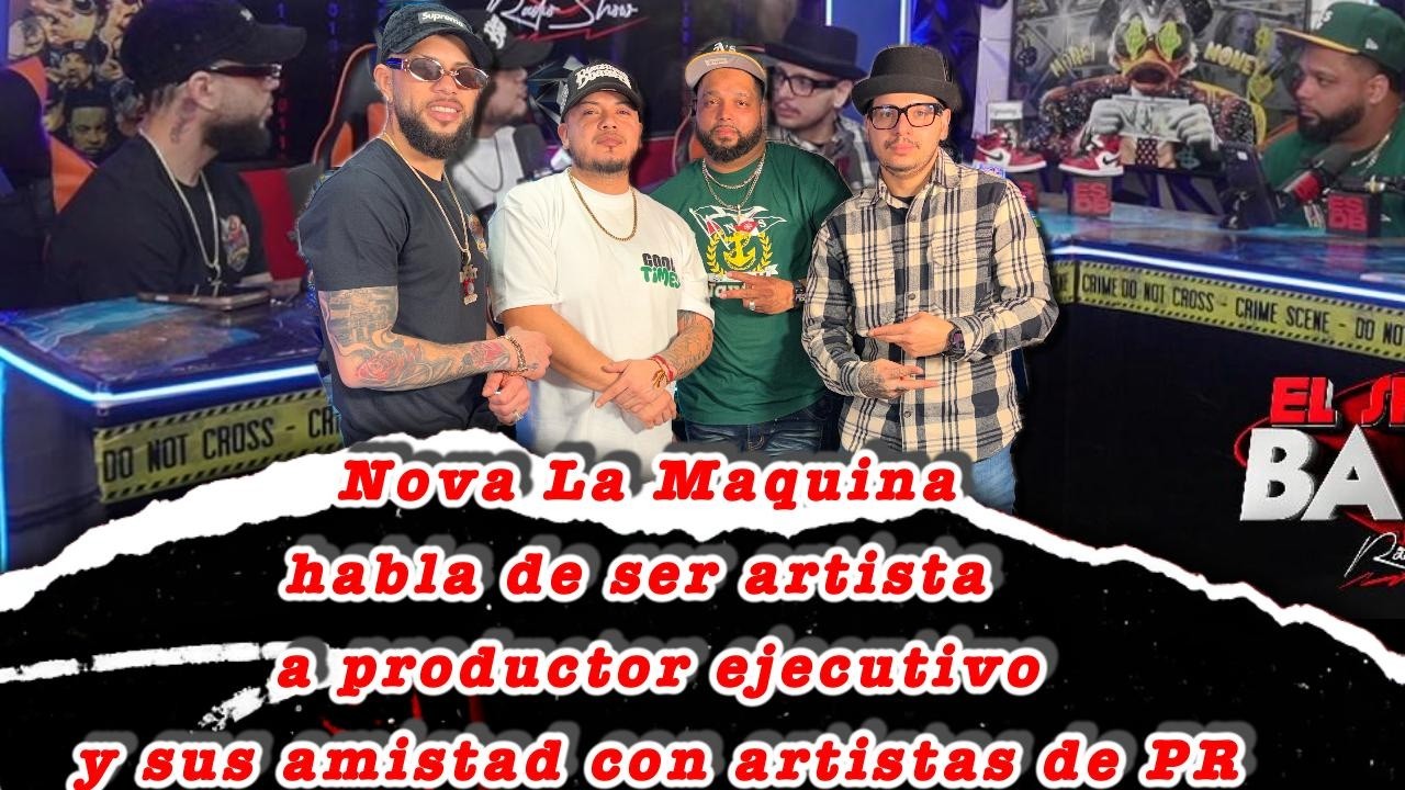 Nova La Maquina de ser Artista a Productor Ejecutivo @ELSHOWDEBARRYG