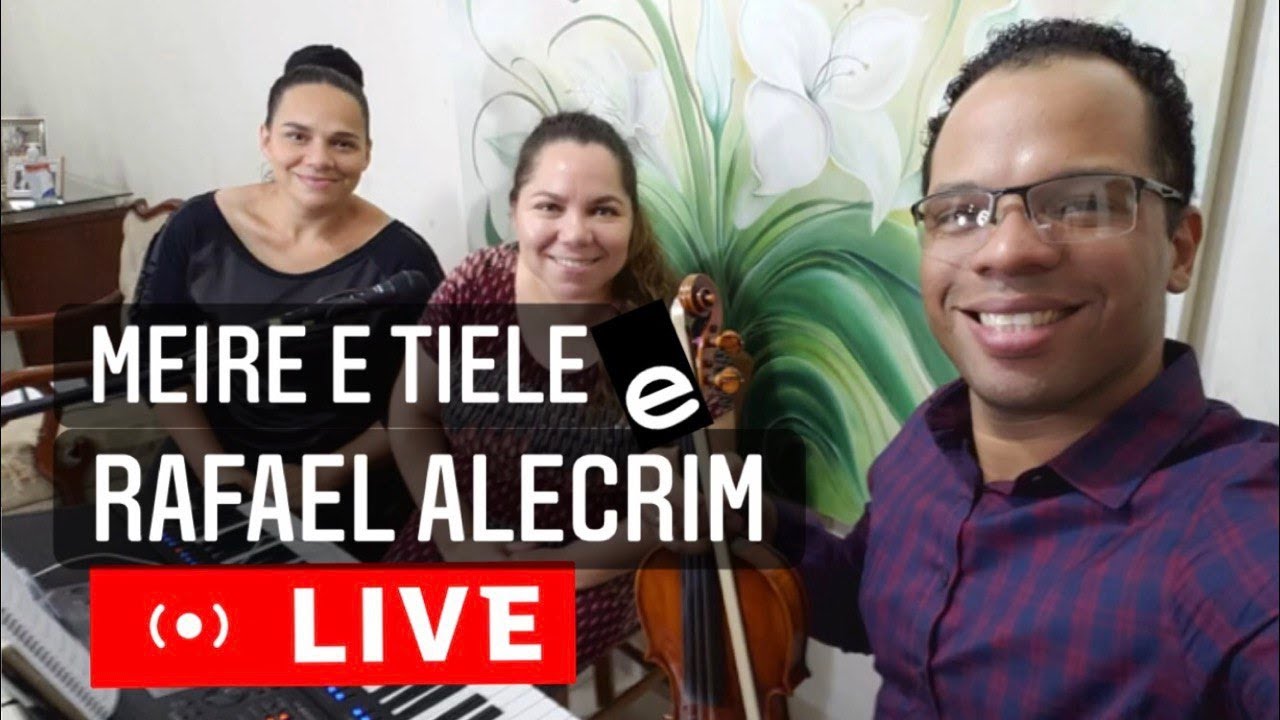 Meire e Tiele com Rafael Alecrim 27/03/2021 Live