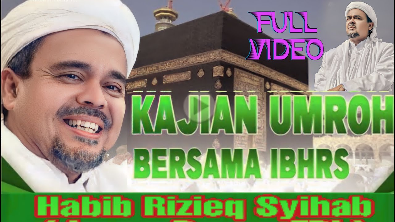 FULL.!!  KAJIAN UMROH Bersama IB HRS@IslamicBrotherhoodTelevision