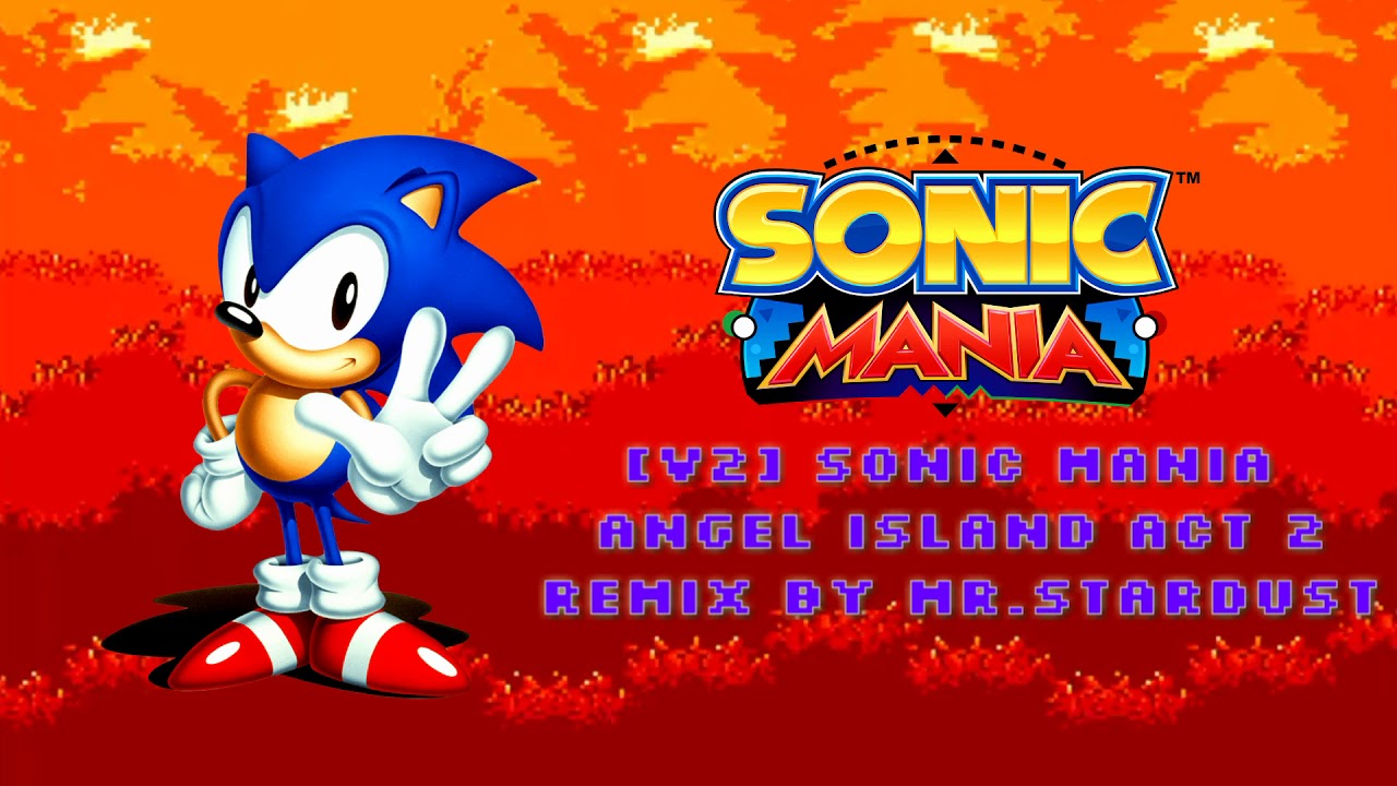 [V2] Sonic Mania - Angel Island Act 2 (Remix by Mr. Stardust)