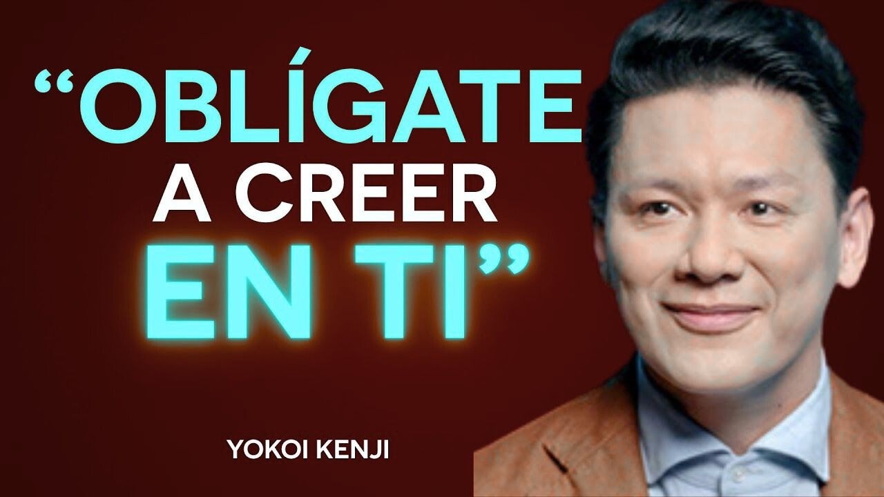 | Yokoi Kenji |  OBLÍGATE A CREER EN TI y vuélvete IMPARABLE