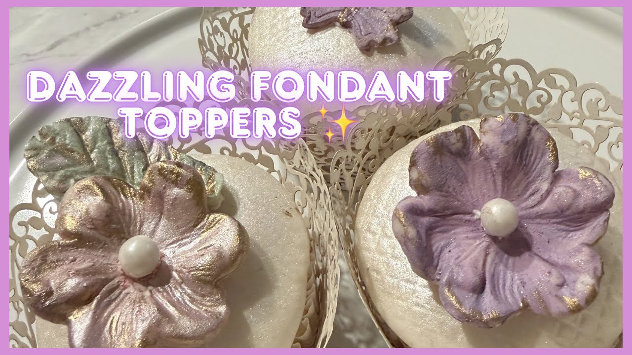 Dazzling Fondant Cupcake Toppers | Easy Fondant Topper Tutorial | Part 7 ✨
