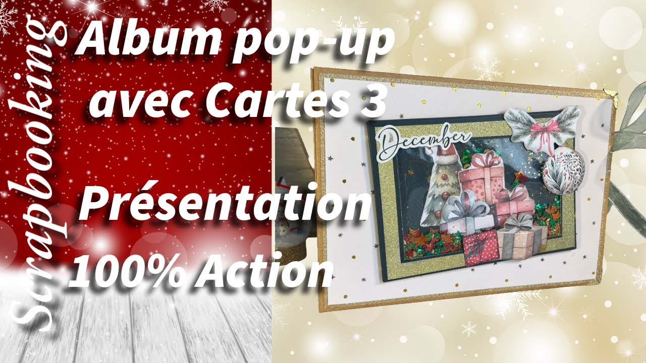 Scrapbooking, présentation de l’album Pop-up, avec les cartes 3D, 100 % Action, facile et￼ rapide