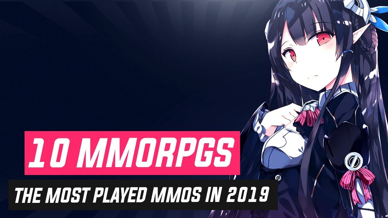 The 10 Most Played MMORPGs in 2019 - What MMOs Should You be Playing?