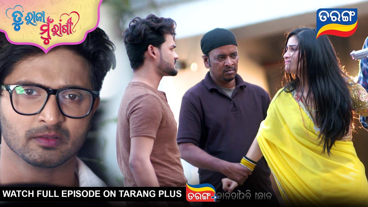 Tu Raja Mu Rani | Best Scene | Ep -552 | 28th Feb 2026 | Odia Serial | TarangTv | Tarang Plus