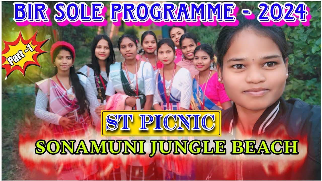 BIR SOLE PROGRAMME -2024 || ST PICNIC ||SONAMUNI JUNGLE BEACH || Santali Vlog Video #sitamurmuvlog