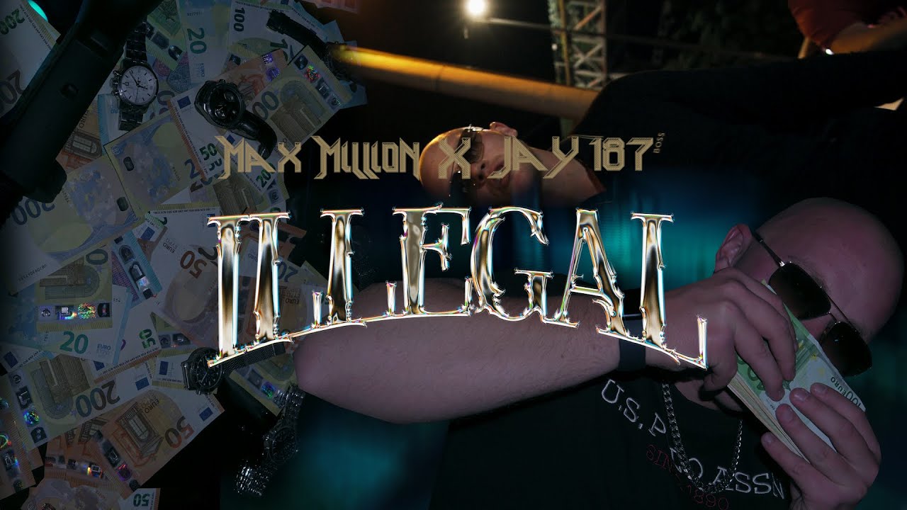 MAX MILLION X JAY 187 - ILLEGAL (Official Music Video)
