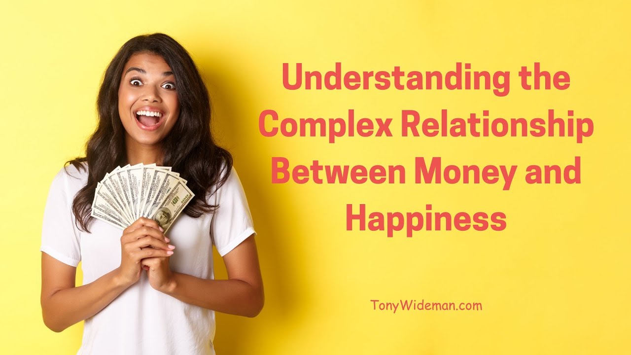 Understanding the Complex Relationship Between Money and Happiness