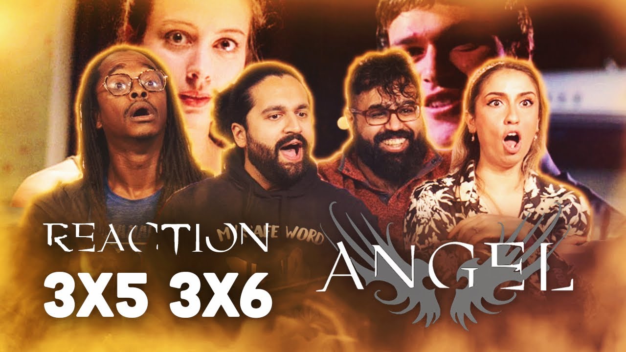 Fredless AND Billy - Angel 3x5+6 - Group Reaction